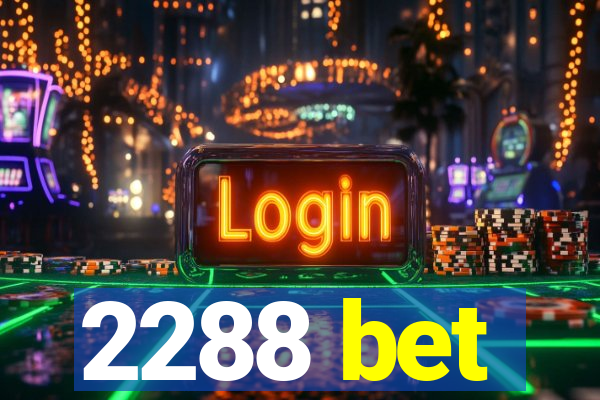 2288 bet